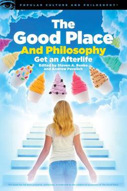 Good Place and Philosophy  9780812694765 Front Cover