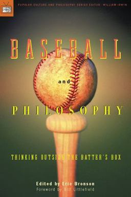 Baseball and Philosophy Thinking Outside the Batter's Box  9780812695564 Front Cover