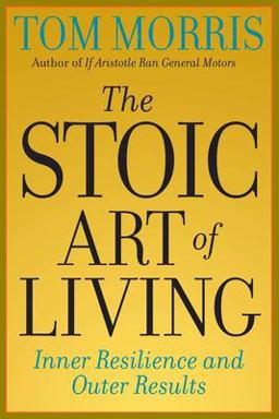 Stoic Art of Living Inner Resilience and Outer Results  9780812695595 Front Cover