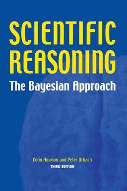 Scientific Reasoning The Bayesian Approach 3rd 9780812695786 Front Cover