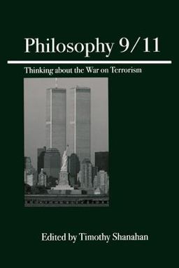 Philosophy 9/11 Thinking about the War on Terrorism  9780812695823 Front Cover