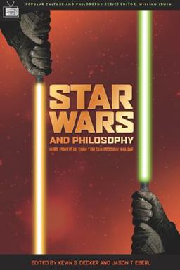 Star Wars and Philosophy More Powerful Than You Can Possibly Imagine  9780812695830 Front Cover