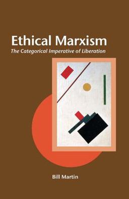 Ethical Marxism The Categorical Imperative of Liberation  9780812696288 Front Cover