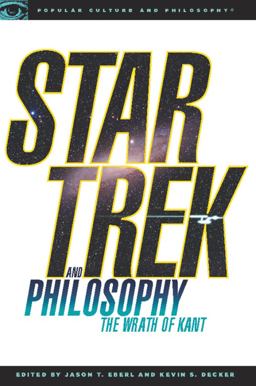 Star Trek and Philosophy The Wrath of Kant  9780812696493 Front Cover