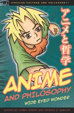 Anime and Philosophy Wide Eyed Wonder  9780812696707 Front Cover