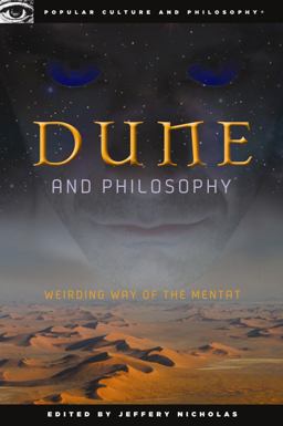 Dune and Philosophy Weirding Way of the Mentat  9780812697155 Front Cover
