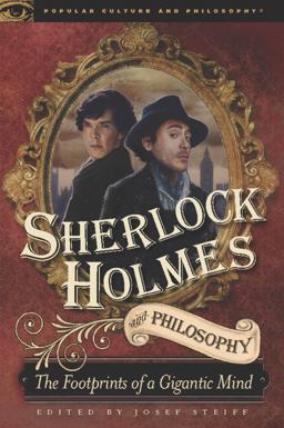 Sherlock Holmes and Philosophy The Footprints of a Gigantic Mind  9780812697315 Front Cover