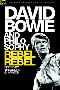 David Bowie and Philosophy Rebel Rebel  9780812699210 Front Cover