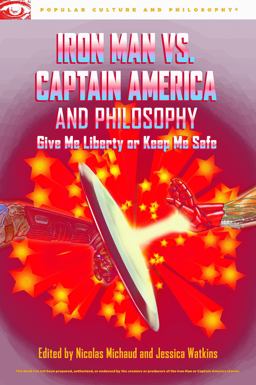 Iron Man vs. Captain America and Philosophy  9780812699760 Front Cover