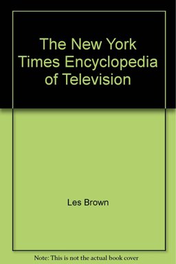 The New York Times Encyclopedia of Television