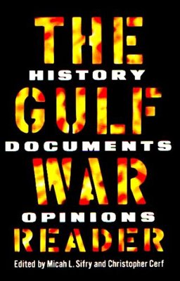 Gulf War Reader : History, Documents, Opinions  9780812919479 Front Cover