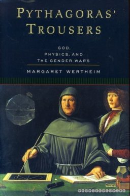 Pythagoras' Trousers Physics, Faith, and Feminism  9780812922004 Front Cover