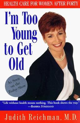 I'm Too Young to Get Old Health Care for Women after Forty  9780812924251 Front Cover