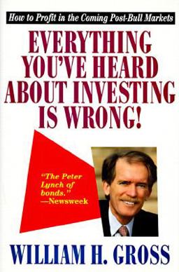 Everything You've Heard about Investing Is Wrong! : How to Profit in Coming Post-Bull Markets  9780812928396 Front Cover