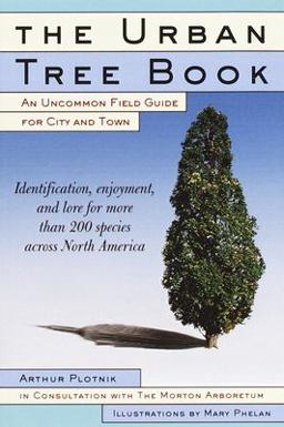 Urban Tree Book An Uncommon Field Guide for City and Town  9780812931037 Front Cover