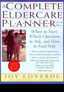 Complete Eldercare Planner : Where to Start, Which Questions to Ask, and How to Find Help 2nd 9780812932782 Front Cover