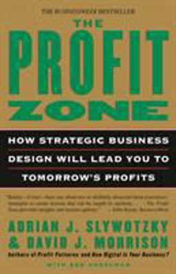 Profit Zone How Strategic Business Design Will Lead You to Tomorrow's Profits  9780812933048 Front Cover