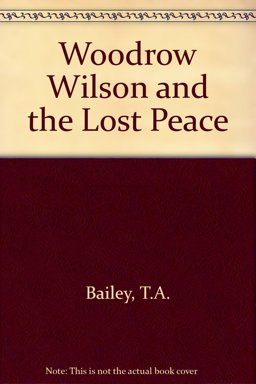 Woodrow Wilson and the Lost Peace