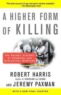 Higher Form of Killing The Secret History of Chemical and Biological Warfare  9780812966534 Front Cover