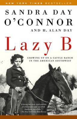 Lazy B Growing up on a Cattle Ranch in the American Southwest  9780812966732 Front Cover