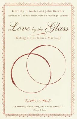 Love by the Glass Tasting Notes from a Marriage  9780812966862 Front Cover