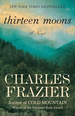 Thirteen Moons  9780812967586 Front Cover