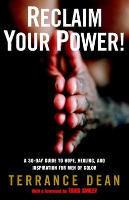 Reclaim Your Power! A 30-Day Guide to Hope, Healing, and Inspiration for Men of Color  9780812967784 Front Cover