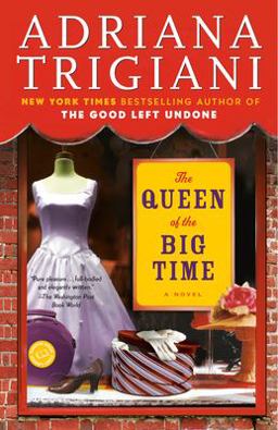 Queen of the Big Time A Novel  9780812967807 Front Cover