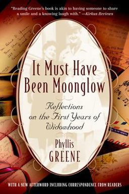 It Must Have Been Moonglow Reflections on the First Years of Widowhood  9780812967845 Front Cover