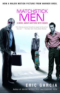 Matchstick Men A Novel about Grifters with Issues  9780812968217 Front Cover