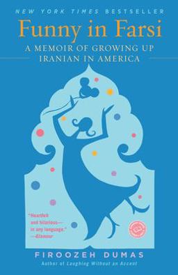 Funny in Farsi A Memoir of Growing up Iranian in America  9780812968378 Front Cover