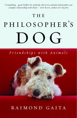 Philosopher's Dog Friendships with Animals  9780812970241 Front Cover