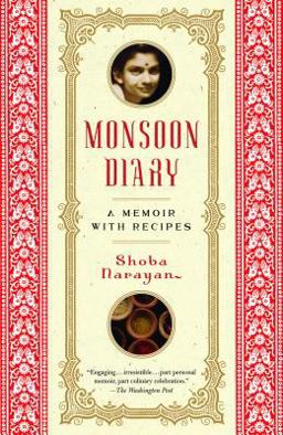 Monsoon Diary A Memoir with Recipes  9780812971071 Front Cover