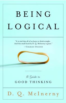 Being Logical A Guide to Good Thinking  9780812971156 Front Cover