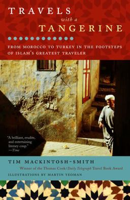 Travels with a Tangerine From Morocco to Turkey in the Footsteps of Islam's Greatest Traveler  9780812971644 Front Cover