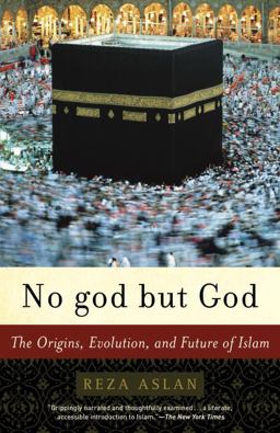 No God but God The Origins, Evolution, and Future of Islam  9780812971897 Front Cover