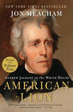 American Lion Andrew Jackson in the White House  9780812973464 Front Cover