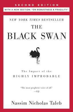 Black Swan: Second Edition The Impact of the Highly Improbable: with a New Section: on Robustness and Fragility 2nd 9780812973815 Front Cover