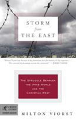 Storm from the East The Struggle Between the Arab World and the Christian West  9780812974195 Front Cover
