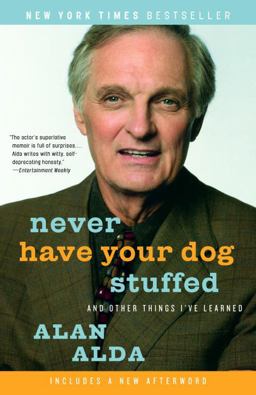 Never Have Your Dog Stuffed And Other Things I've Learned  9780812974409 Front Cover