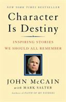 Character Is Destiny Inspiring Stories We Should All Remember  9780812974454 Front Cover