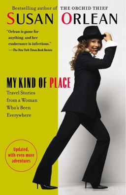 My Kind of Place Travel Stories from a Woman Who's Been Everywhere  9780812974874 Front Cover