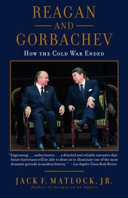 Reagan and Gorbachev How the Cold War Ended  9780812974898 Front Cover