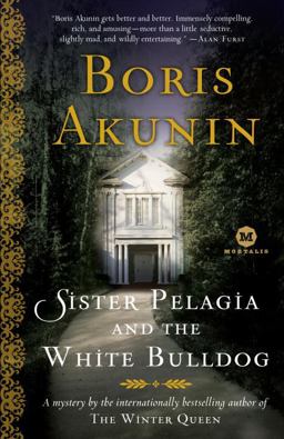 Sister Pelagia and the White Bulldog A Mystery by the Internationally Bestselling Author of the Winter Queen  9780812975130 Front Cover