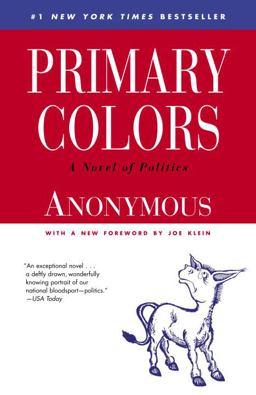 Primary Colors A Novel of Politics 10th 9780812976472 Front Cover