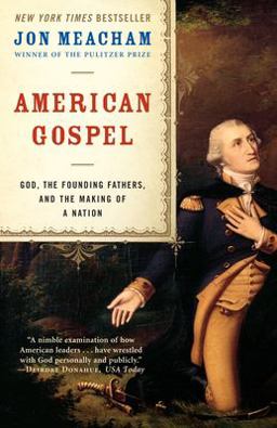 American Gospel God, the Founding Fathers, and the Making of a Nation  9780812976663 Front Cover