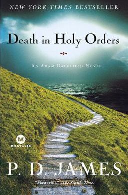 Death in Holy Orders An Adam Dalgliesh Novel  9780812977233 Front Cover