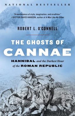 Ghosts of Cannae Hannibal and the Darkest Hour of the Roman Republic  9780812978674 Front Cover