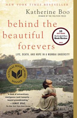 Behind the Beautiful Forevers Life, Death, and Hope in a Mumbai Undercity  9780812979329 Front Cover