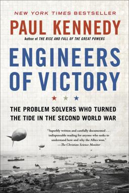 Engineers of Victory The Problem Solvers Who Turned the Tide in the Second World War  9780812979398 Front Cover